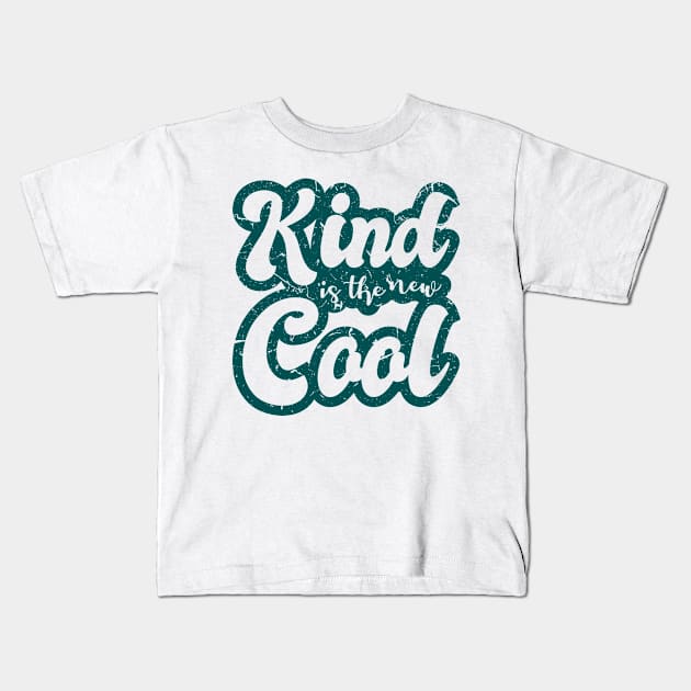 'Kind Is The New Cool' Cool Kindness Anti-Bullying Kids T-Shirt by ourwackyhome